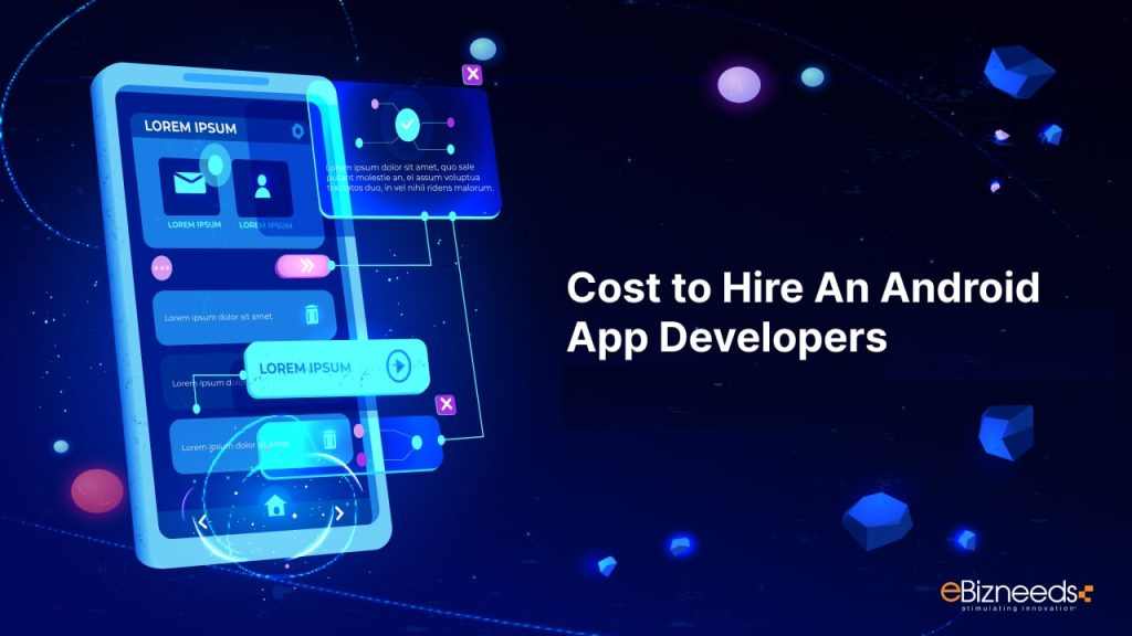 Cost to Hire An Android App Developers